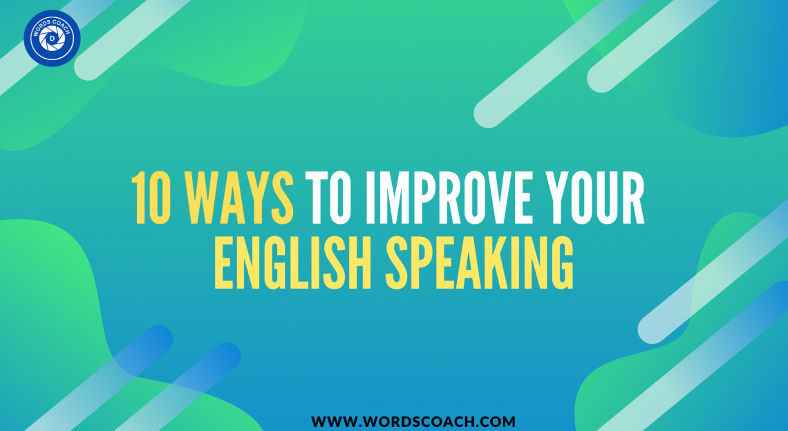 10 basic tips to improve your English speaking - Word Coach