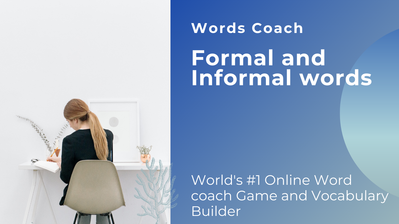 Formal and Informal words in English