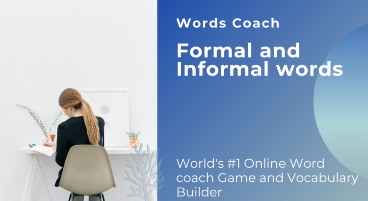 Formal and Informal words in English