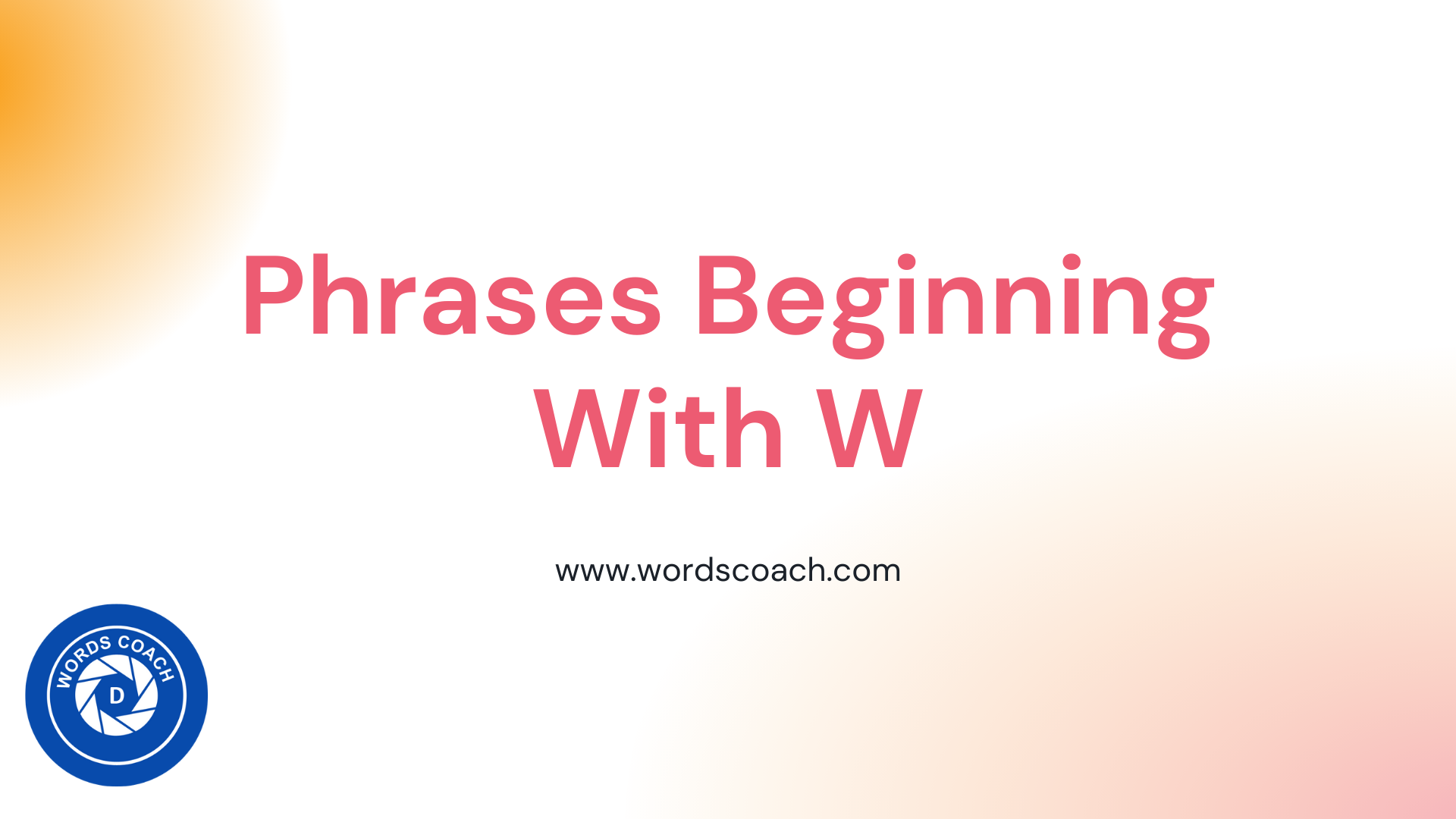 Phrases Beginning With W Word Coach