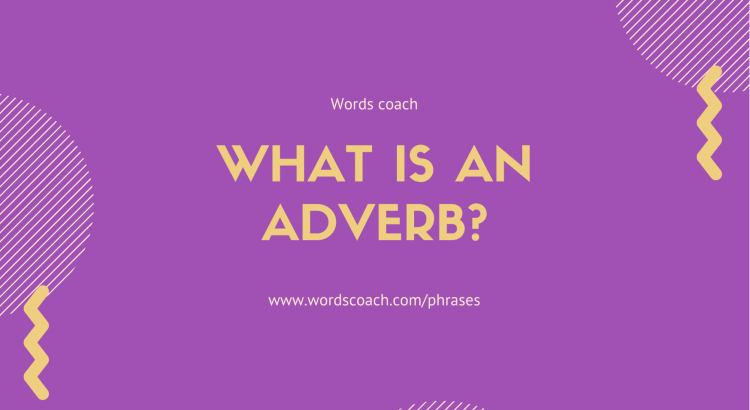 What Is an Adverb?