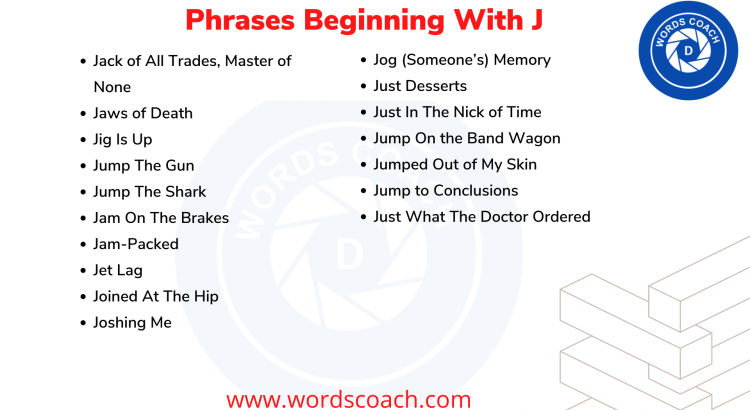 Phrases Beginning With J - wordscoach.com