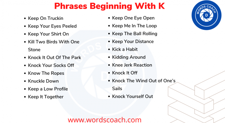 Phrases Beginning With K - wordscoach.com