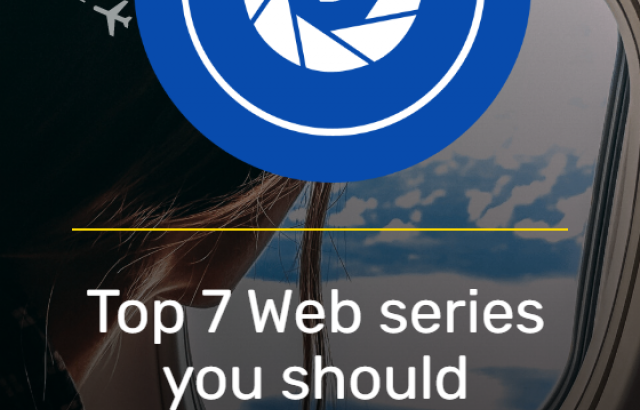 Top 7 Web series you should watch