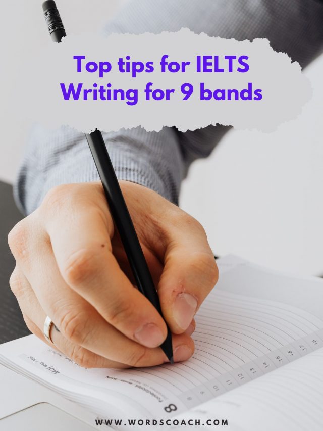 Top tips for IELTS Writing for 9 bands