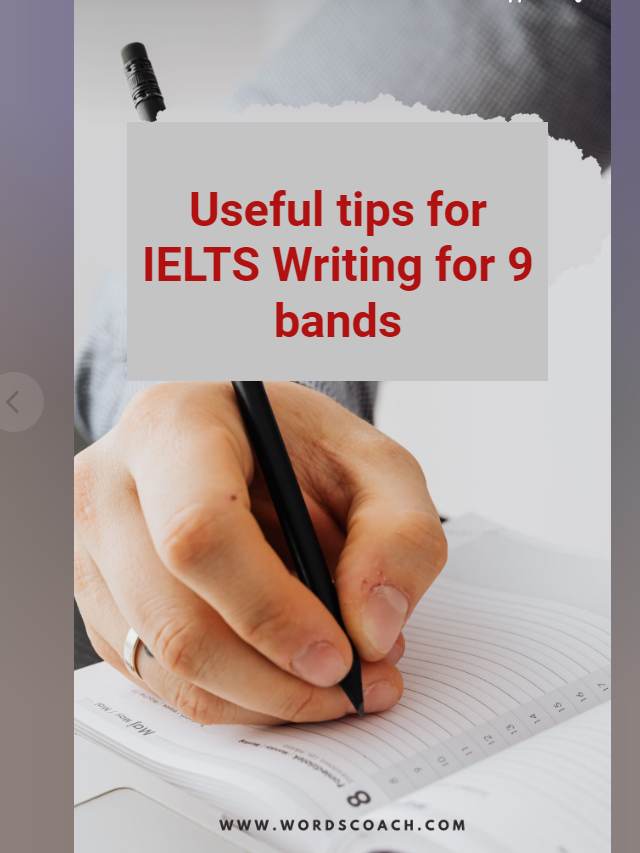 Useful tips for IELTS Writing for 9 bands