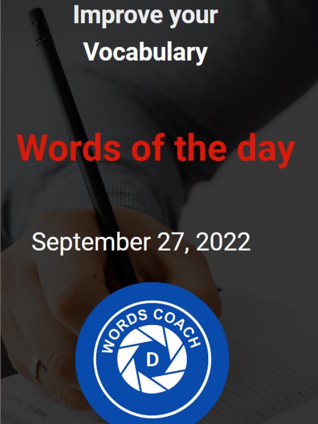 Words of the day – September 27, 2022