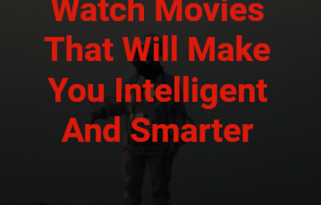 Top 9 Must Watch Movies That Will Make You Intelligent And Smarter