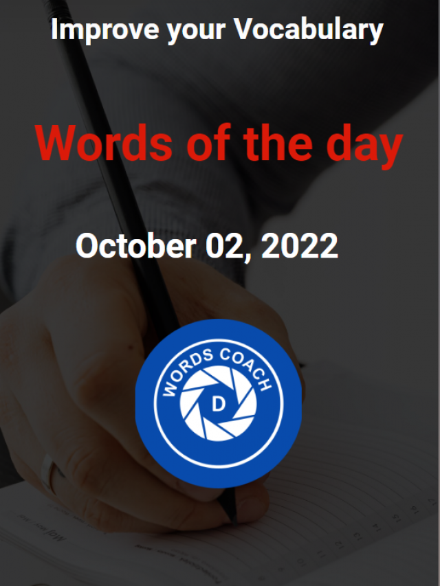 Words of the day – October 02, 2022