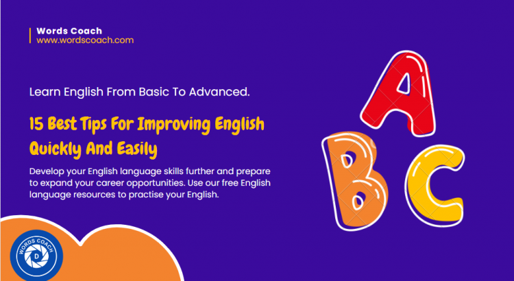 15 Best Tips For Improving English Quickly And Easily - wordscoach.com