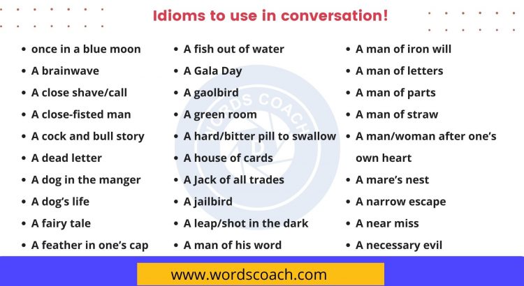 Idioms to use in conversation! - wordscoach.com