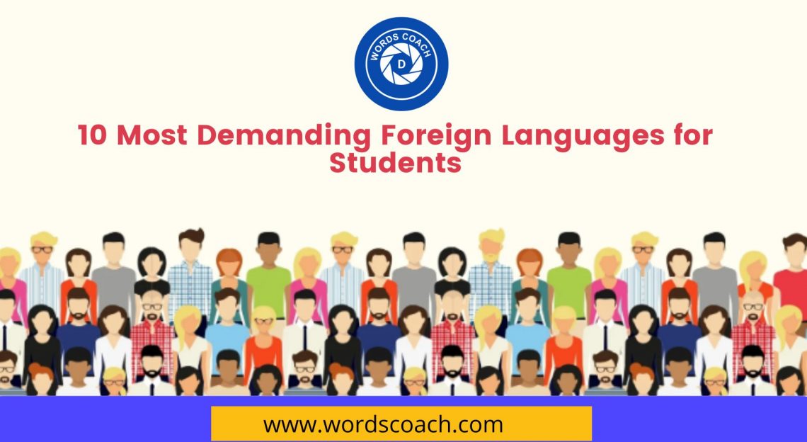 10 Most Demanding Foreign Languages for Students Word Coach
