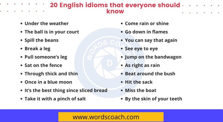 20 English idioms that everyone should know - wordscoach.com