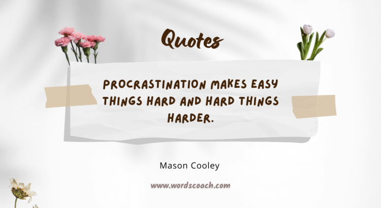 Helpful quotes about avoiding procrastination