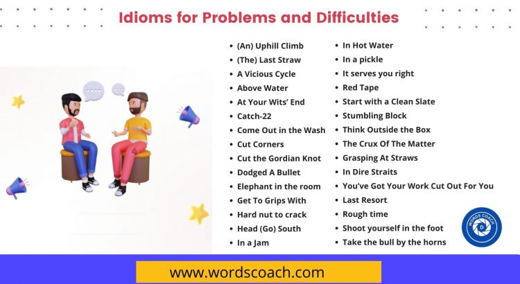 Idioms for Problems and Difficulties - wordscoach.com
