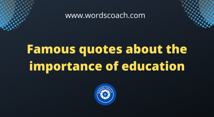Famous quotes about the importance of education