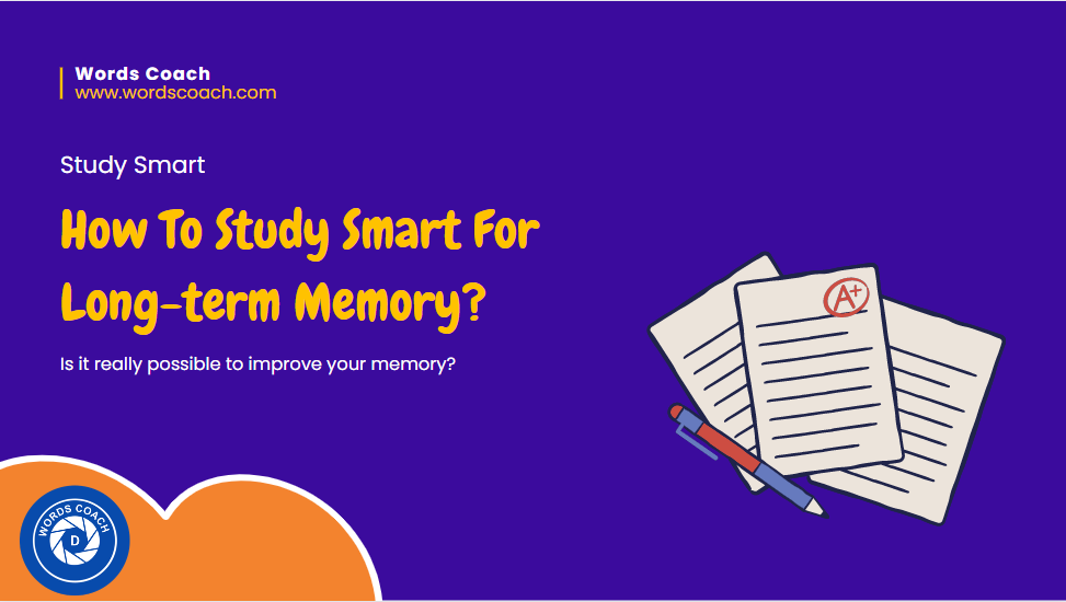 How To Study Smart For Longterm Memory? Word Coach