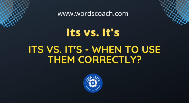 Its vs. It's - When to use them correctly - wordscoach.com