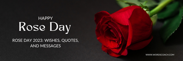 Rose Day 2023: Wishes, Quotes, and Messages - wordscoach.com