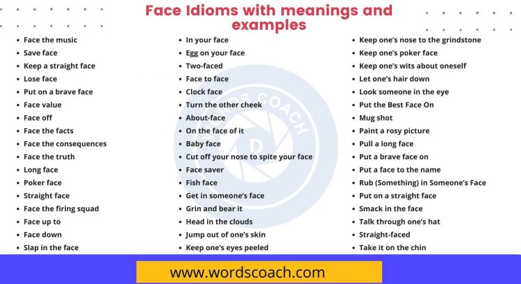 Face Idioms with meanings and examples - wordscoach.com