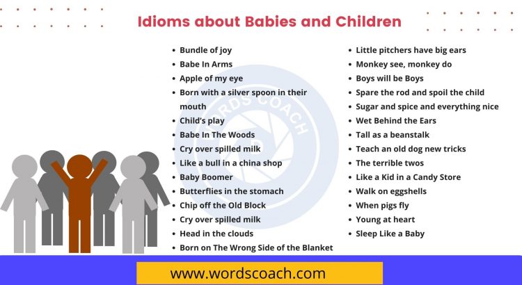 Idioms about Babies and Children - wordscoach.com
