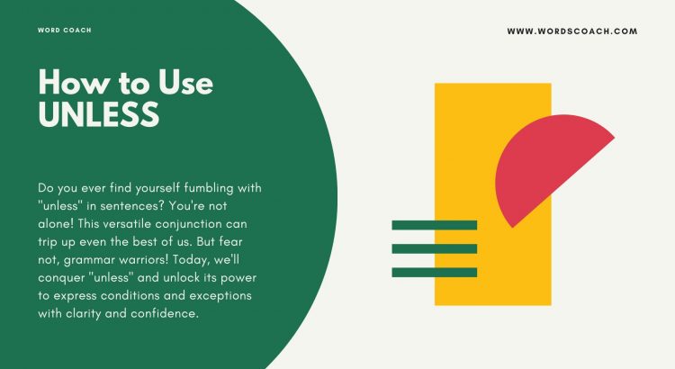 How to Use UNLESS - wordscoach.com