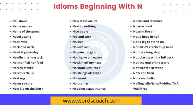 Idioms Beginning With N - wordscoach.com