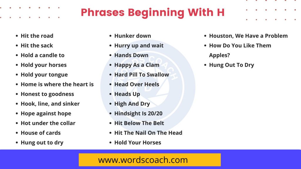 Phrases Beginning With H - wordscoach.com